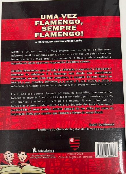 Uma vez Flamengo, sempre Flamengo! A história do time do meu coração.