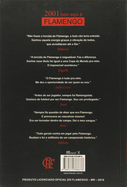 2001 Isso aqui é Flamengo Autor: Claudio Portella  e Roberto Assaf