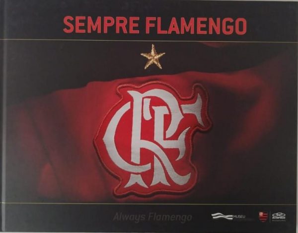 Capa do livro Sempre Flamengo  Autor: Tales Torraga; Carolina Yada (coordenação)