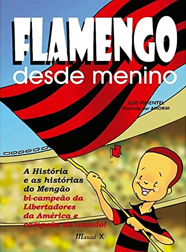 Flamengo desde menino  Autor: Luís Pimentel e Amorim