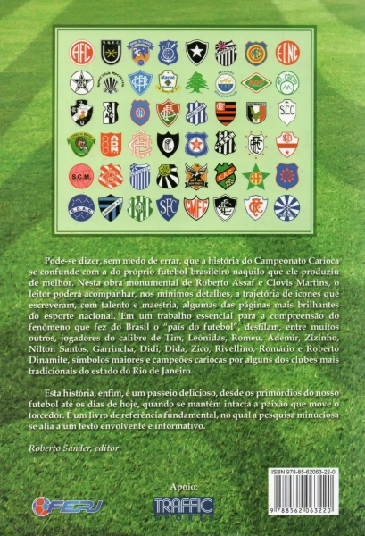  História dos Campeonatos Cariocas de futebol (1906-2010) Autor: Roberto Assaf; Clóvis Martins