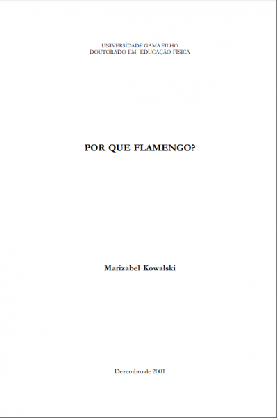 Por que Flamengo?. Autora: Marizabel Kowalski : Universidade Gama Filho